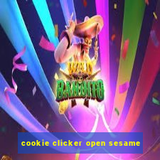 cookie clicker open sesame